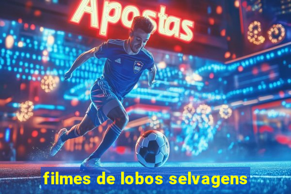 filmes de lobos selvagens